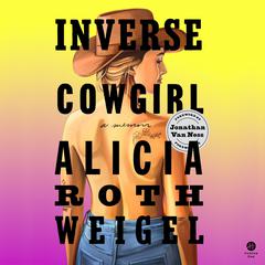 Inverse Cowgirl by Alicia Weigel audiobook