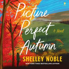 Picture Perfect Autumn by Shelley Noble audiobook