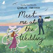 Meet Me at the Wedding by  Georgia Toffolo audiobook