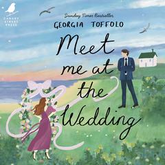 Meet Me at the Wedding by Georgia Toffolo audiobook