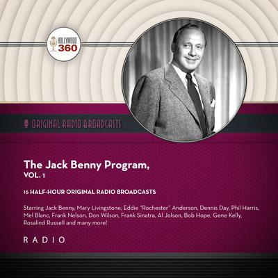 THE JACK BENNY PROGRAM Vol. 1 by Hollywood 360 audiobook