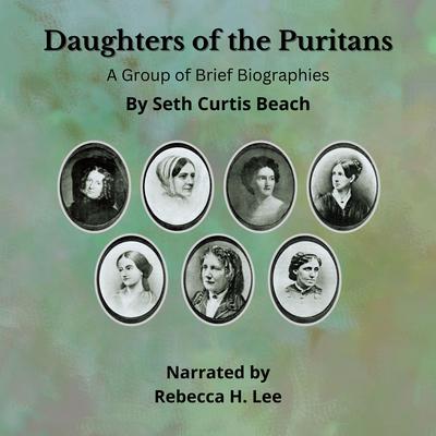 Daughters of the Puritans by Seth Curtis Beach audiobook