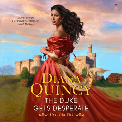 The Duke Gets Desperate by Diana Quincy audiobook