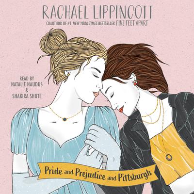 Pride and Prejudice and Pittsburgh by Rachael Lippincott audiobook