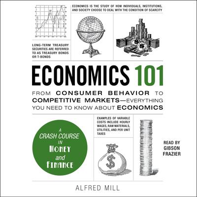 Economics 101 by Alfred Mill audiobook