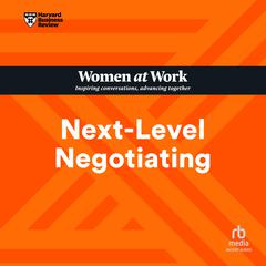 Next-Level Negotiating by Harvard Business Review audiobook