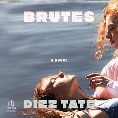 Brutes by Dizz Tate audiobook