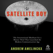 Satellite Boy by  Andrew Amelinckx audiobook