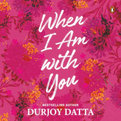 When I Am With You by Durjoy Dutta audiobook