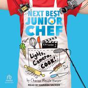 Lights, Camera, Cook! by  Charise Mericle Harper audiobook