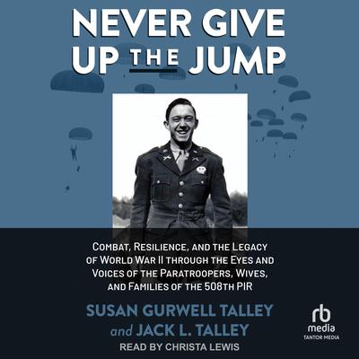 Never Give Up the Jump by Jack L. Talley audiobook