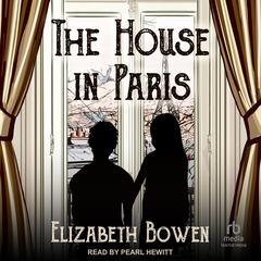 The House in Paris by Elizabeth Bowen audiobook
