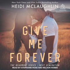 Give Me Forever by Heidi McLaughlin audiobook