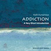 Addiction by  Keith Humphreys audiobook
