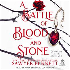 A Battle of Blood and Stone by Sawyer Bennett audiobook