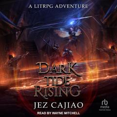 Dark Tide Rising by Jez Cajiao audiobook