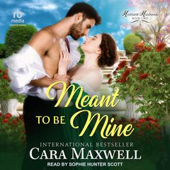 Meant to Be Mine by Cara Maxwell audiobook