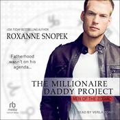 The Millionaire Daddy Project by  Roxanne Snopek audiobook