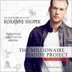 The Millionaire Daddy Project by Roxanne Snopek audiobook