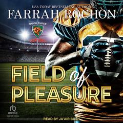 Field of Pleasure by Farrah Rochon audiobook