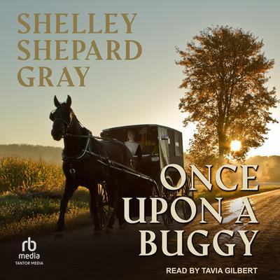 Once Upon a Buggy by Shelley Shepard Gray audiobook