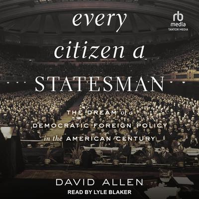 Every Citizen a Statesman by David Allen audiobook