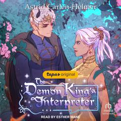 The Demon King’s Interpreter by Astrid Carlen-Helmer audiobook