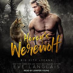 Honey's Werewolf by Eve Langlais audiobook