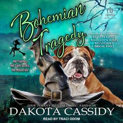Bohemian Tragedy by Dakota Cassidy audiobook