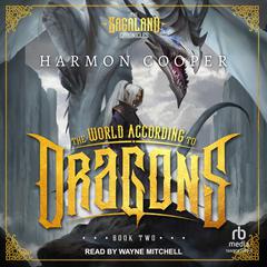 The World According to Dragons by Harmon Cooper audiobook