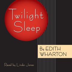 Twilight Sleep by Edith Wharton audiobook