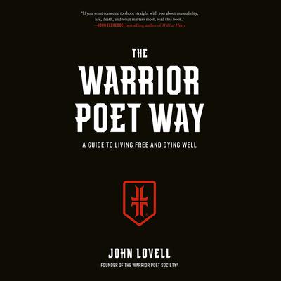 The Warrior Poet Way by John Lovell audiobook
