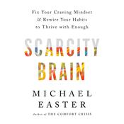 Scarcity Brain by  Michael Easter audiobook