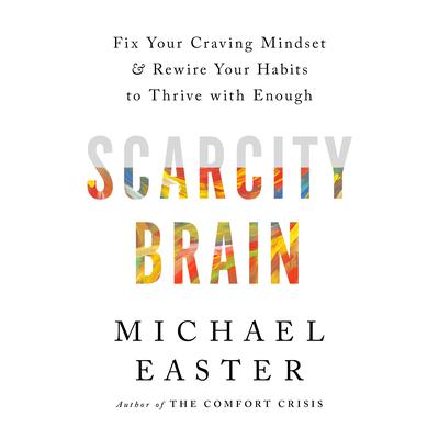 Scarcity Brain by Michael Easter audiobook