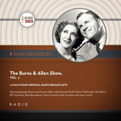 The Burns & Allen Show, Vol. 2 by Hollywood 360 audiobook