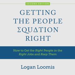 Getting the People Equation Right by Logan Loomis audiobook