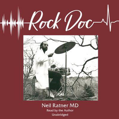 Rock Doc by Neil Ratner audiobook