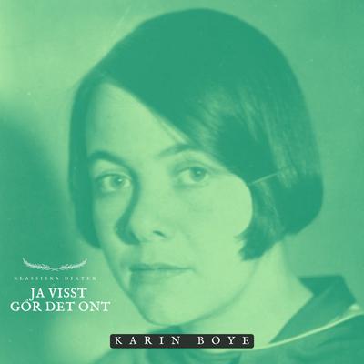 Ja visst gör det ont by Karin Boye audiobook