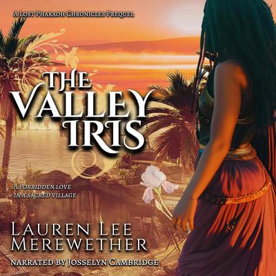 The Valley Iris by Lauren Lee Merewether audiobook