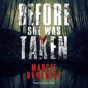 Before She Was Taken by  Margie Benedict audiobook