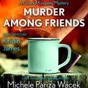 Murder Among Friends by  Michele Pariza Wacek audiobook