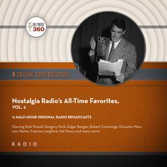 Nostalgia Radio’s All-Time Favorites, Vol. 2 by CBS Radio audiobook