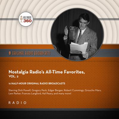 Nostalgia Radio’s All-Time Favorites, Vol. 2 by CBS Radio audiobook