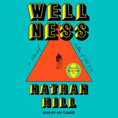 Wellness by Nathan Hill audiobook