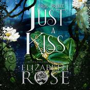 Just a Kiss by  Elizabeth Rose audiobook