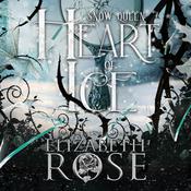 Heart of Ice by  Elizabeth Rose audiobook