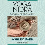 Sunday Night Reset for Restful Sleep with Ashley Baer by  Ashley Baer audiobook