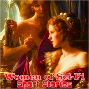 Women of Sci-Fi - Short Stories by  Robert F. Young audiobook