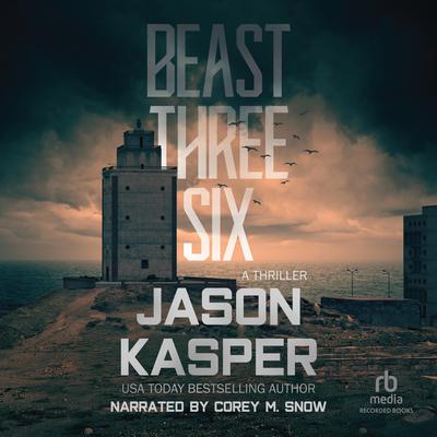 Beast Three Six by Jason Kasper audiobook