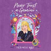 Never Trust a Gemini by  Freja Nicole Woolf audiobook